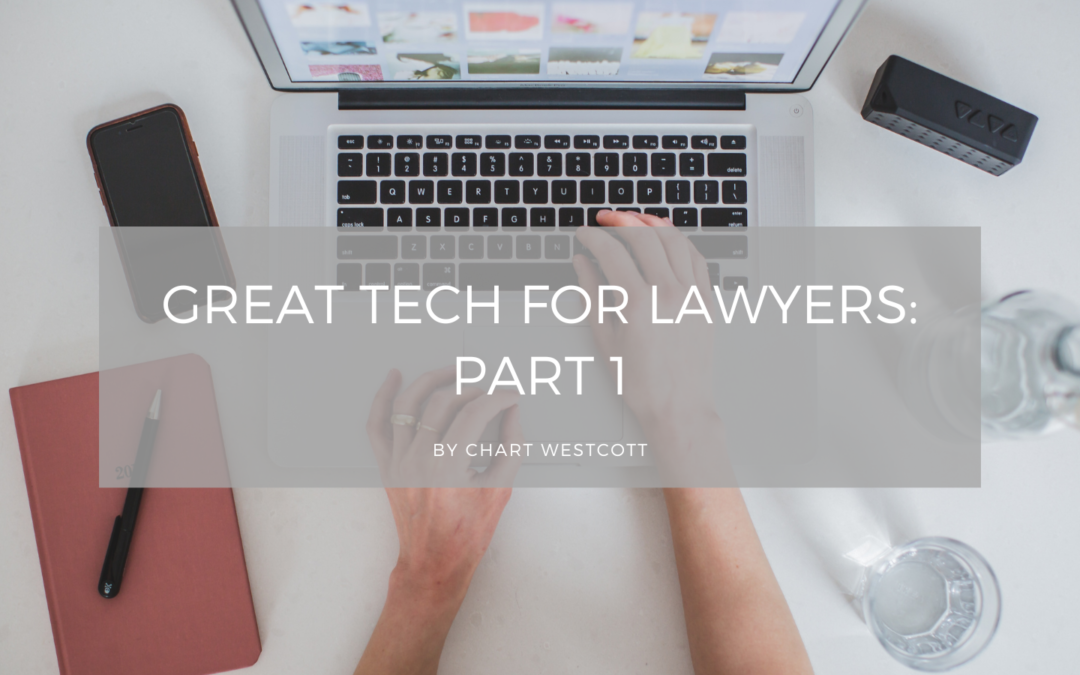 Chart Westcott Great Tech for Lawyers: Part 1