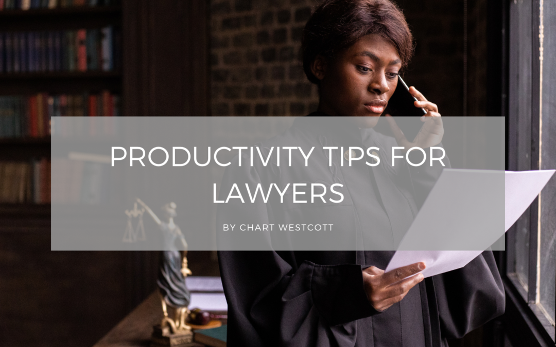 Chart Westcott Productivity Tips for Lawyers