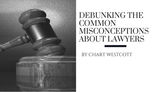 Debunking the Common Misconceptions About Lawyers