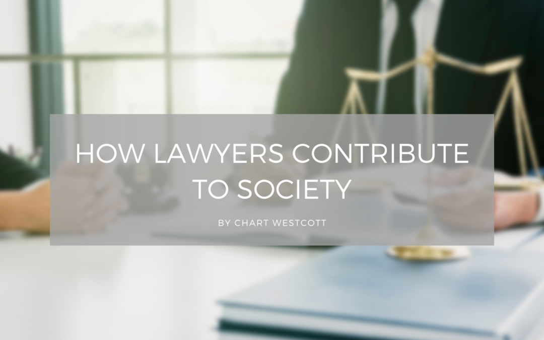 How Lawyers Contribute to Society