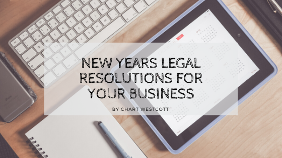 New Years Legal Resolutions For Your Business Chart Westcott
