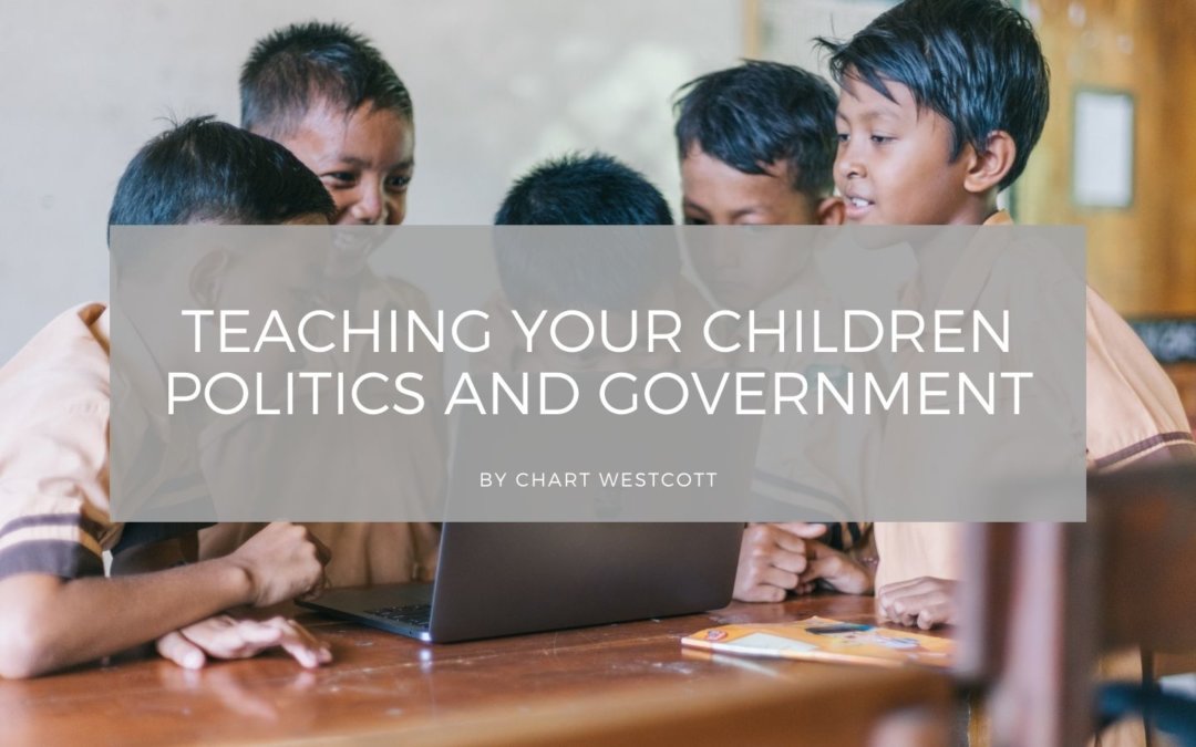 Teaching Your Children Politics And Government