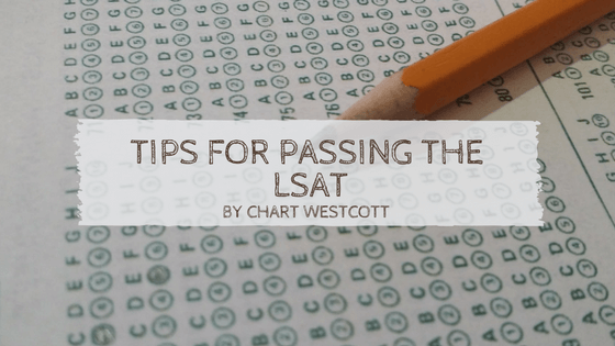 Tips For Passing The LSAT by Chart Westcott