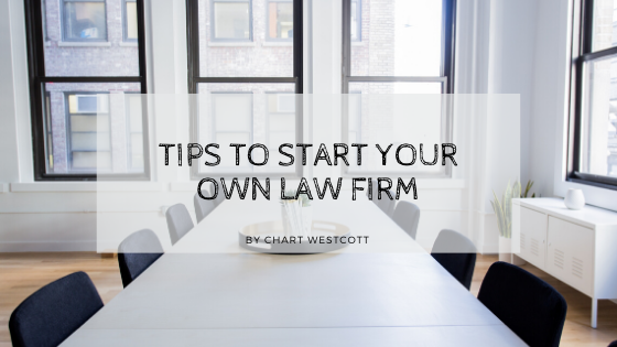 Tips to Start Your Own Law Firm