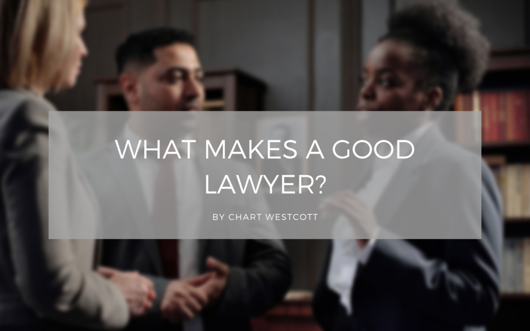 What Makes a Good Lawyer?