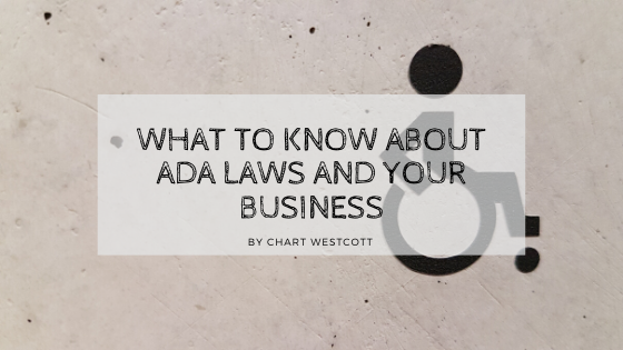 What To Know About Ada Laws And Your Business Chart Westcott