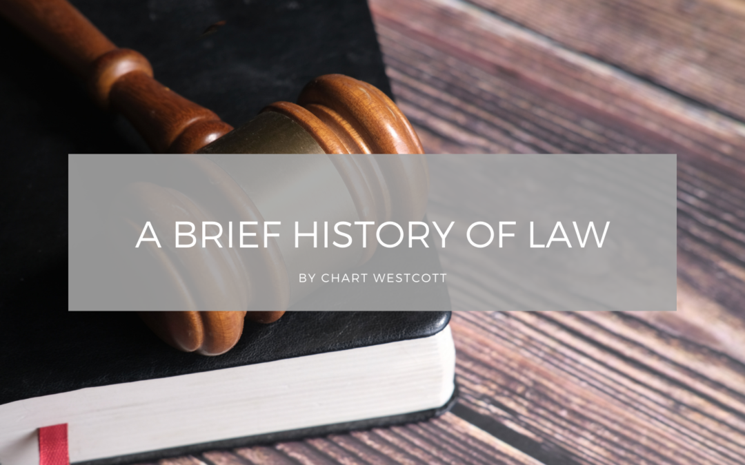 A Brief History of Law